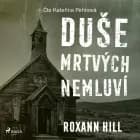 Duše mrtvých nemluví af Roxann Hill