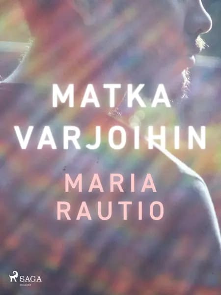 Matka varjoihin af Maria Rautio