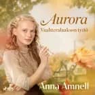 Aurora - Vaahteralaakson tyttö af Anna Amnell