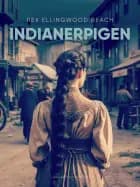 Indianerpigen af Rex Ellingwood Beach