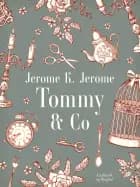 Tommy & Co. af Jerome K. Jerome