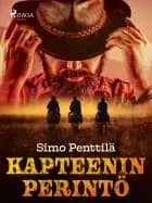 Kapteenin perintö af Simo Penttilä