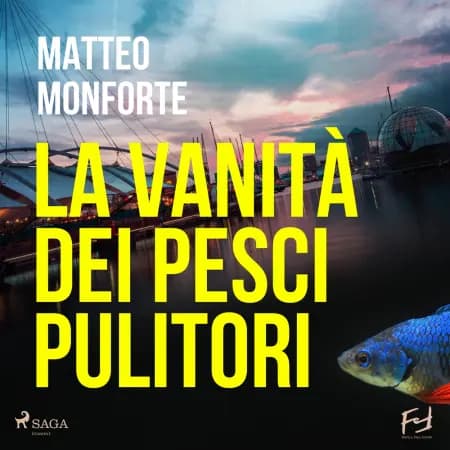 La vanità dei pesci pulitori af Matteo Monforte