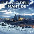 Il bacio della mantide. Rose e veleni per il maresciallo Bonanno af Roberto Mistretta