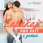 Zapukaj dwa razy i zostań - seria erotyczna af Liv Water