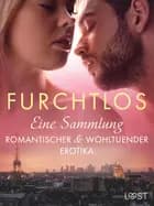 Furchtlos: Eine Sammlung romantischer & wohltuender Erotika af Alexandra Södergran, Sofia Fritzson og Vanessa Salt