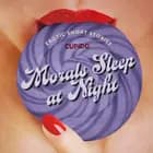 Morals Sleep at Night - and Other Erotic Short Stories from Cupido af Cupido