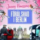 Förälskad i Berlin af Jenny Hansson