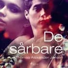 De sårbare af Thomas Alexander Jensen