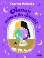 Annan seitsemän elämää af Kaarina Helakisa