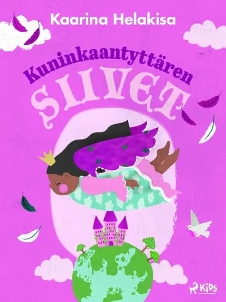 Kuninkaantyttären siivet - iltasatuja lapsille af Kaarina Helakisa