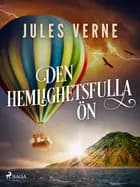 Den hemlighetsfulla ön af Jules Verne