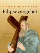 Filipsevangeliet af Søren Giversen