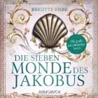 Die sieben Monde des Jakobus (Die große Jakobsweg-Saga, Band 2) af Brigitte Riebe