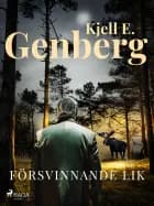 Försvinnande lik af Kjell E. Genberg