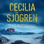 Echo przeszłości af Cecilia Sjögren