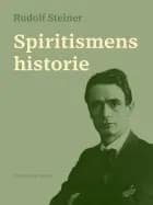 Spiritismens historie af Rudolf Steiner