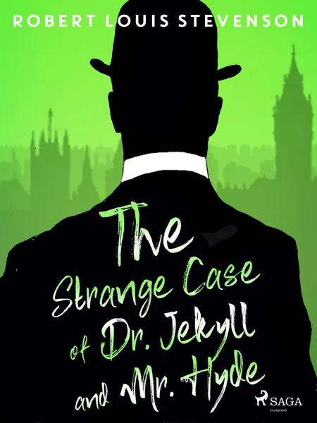The Strange Case of Dr Jekyll and Mr Hyde af Robert Louis Stevenson