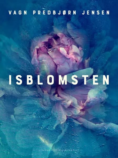 Isblomsten af Vagn Predbjørn Jensen