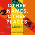 Other Names, Other Places af Ola Mustapha
