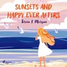 Sunsets and Happy Ever Afters af Teresa F. Morgan
