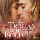 Tristan och Isolde af Joseph Bédier