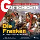 G/GESCHICHTE - Die Franken: Von den Germanen zu Karl dem Großen af G/GESCHICHTE