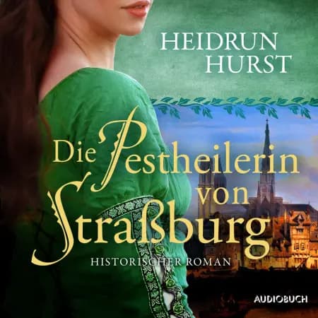 Die Pestheilerin von Straßburg (Straßburg-Saga 2) af Heidrun Hurst