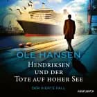 Hendriksen und der Tote auf hoher See: Der vierte Fall af Ole Hansen