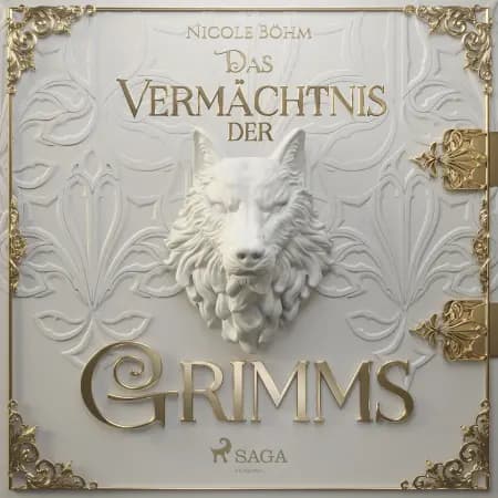 Das Vermächtnis der Grimms af Nicole Böhm
