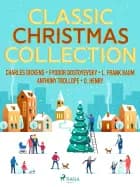Classic Christmas Collection af L. Frank Baum, Charles Dickens og Anthony Trollope