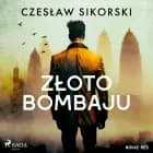 Złoto Bombaju af Czesław Sikorski