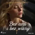 Bez czci i bez wiary af Elżbieta Wardęszkiewicz