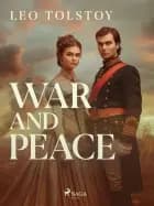 War and Peace af Lev Tolstoj