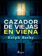 Cazador de viejas en Viena - Dramatizado af Ralph Barby