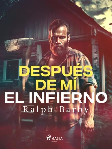 Después de mí el infierno - Dramatizado af Ralph Barby