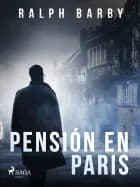 Pensión en Paris - Dramatizado af Ralph Barby