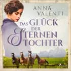 Das Glück der Sternerntochter (Sternentochter, Band 4) af Anna Valenti
