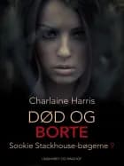 Død og borte af Charlaine Harris