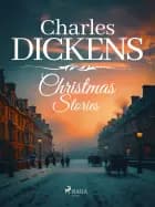Charles Dickens' Christmas Stories af Charles Dickens