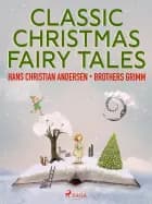 Classic Christmas Fairy Tales af H.C. Andersen