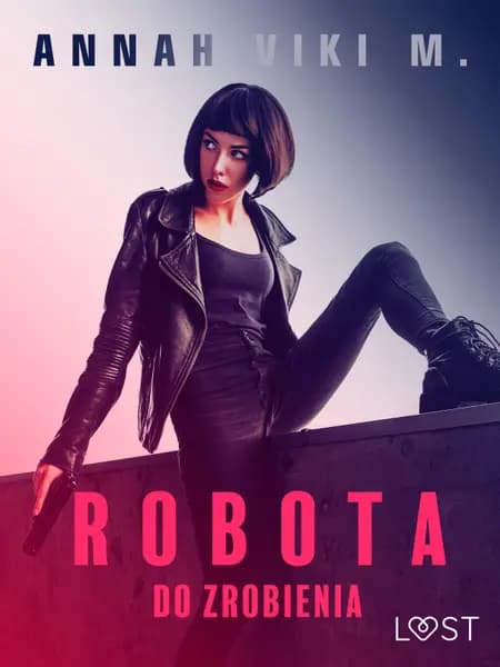 Robota do zrobienia - opowiadanie erotyczne af Annah Viki M.