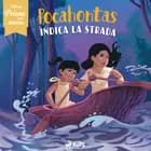 Disney prima della storia: Pocahontas indica la strada