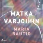 Matka varjoihin af Maria Rautio