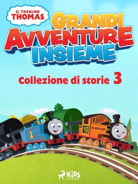 Il trenino Thomas - Grandi avventure insieme - Collezione di storie 3 af Mattel