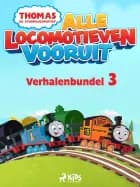 Thomas de Stoomlocomotief - Alle Locomotieven Vooruit - Verhalenbundel 3 af Mattel