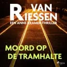 Moord op de tramhalte af Joop van Riessen