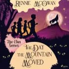 The Day the Mountain Moved af Rennie McOwan