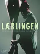 Lærlingen, Bortført og andre erotiske noveller om dominerende kvinder af Camille Bech, Alexandra Södergran og Reiner Larsen Wiese