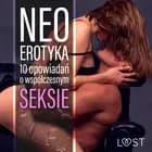 Neo-erotyka. 10 opowiadań o współczesnym seksie af LUST authors